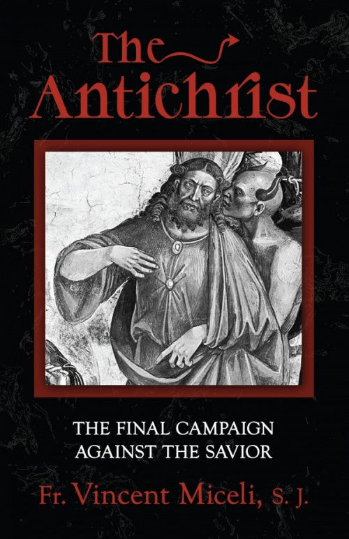The Antichrist: The Final Campaign Against The Savior