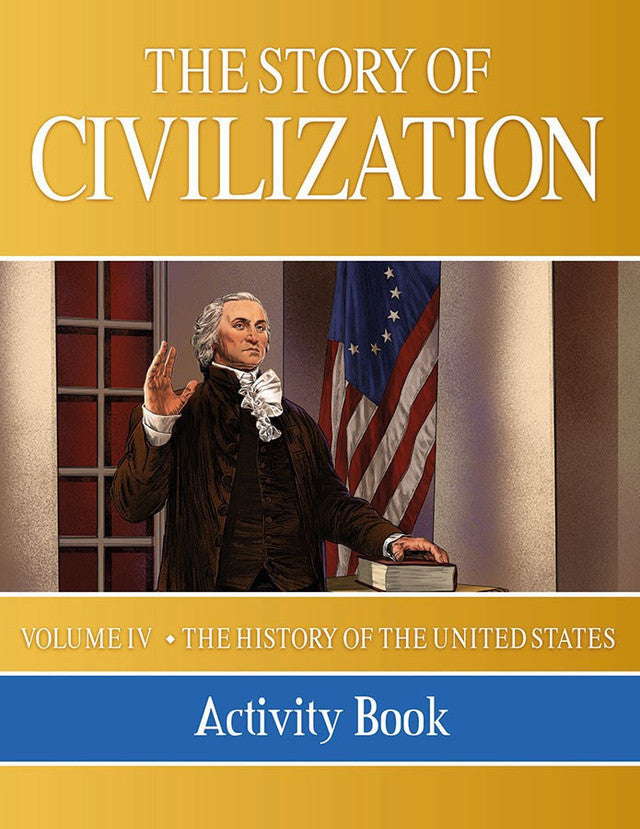 The Story of Civilization Volume 4: The History of the United States (Activity Book)