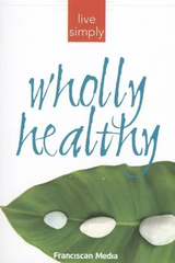Live Simply: Wholly Healthy