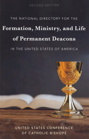 The National Directory for the Formation, Ministry, and Life of Permanent Deacons in the United States of America, Second Edition