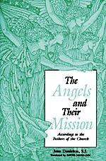 The Angels and Their Mission: According to the Fathers of the Church