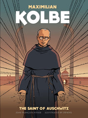 Maximilian Kolbe: The Saint of Auschwitz