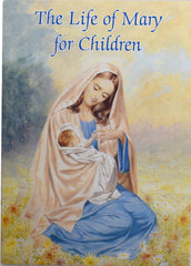 The Life Of Mary For Children Catholic Classics