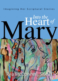 Into the Heart of Mary: Imagining Her Scriptural Stories