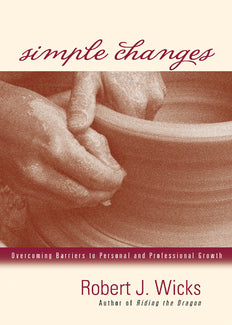 Simple Changes: Overcoming Barriers to Personal and Professional Growth