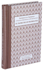 Sermons in a Sentence - St. Padre Pio of Pietrelcina