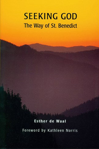 Seeking God: The Way of St. Benedict