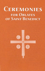 Ceremonies For Oblates Of Saint Benedict: Revised Edition