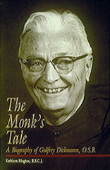 The Monk's Tale: A Biography of Godfrey Diekmann, OSB