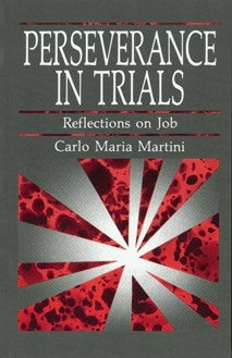 Perseverance in Trials: Reflections on Job