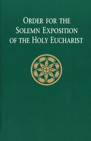 Order for the Solemn Exposition of the Holy Eucharist: People's Edition