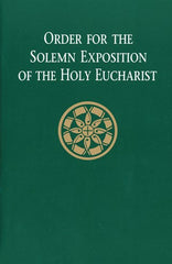 Order for the Solemn Exposition of the Holy Eucharist: People's Edition