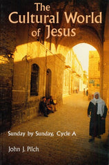 The Cultural World of Jesus: Sunday By Sunday, Cycle A
