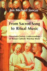 From Sacred Song to Ritual Music: Twentieth-Century Understandings of Roman Catholic Worship Music