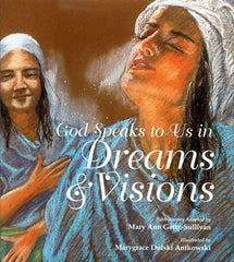 God Speaks to Us in Dreams And Visions