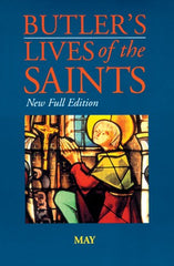 Butler's Lives of the Saints: May: New Full Edition