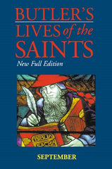 Butler's Lives of the Saints: September: New Full Edition