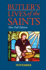 Butler's Lives of the Saints: November: New Full Edition
