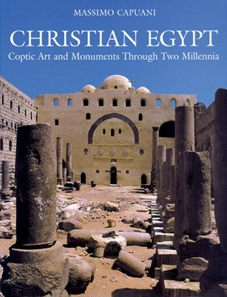 Christian Egypt: Coptic Art and Monuments Through Two Millennia