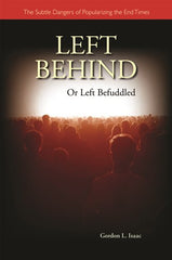 Left Behind or Left Befuddled: The Subtle Dangers of Popularizing the End Times