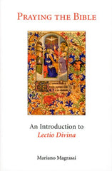 Praying the Bible: An Introduction to  Lectio Divina