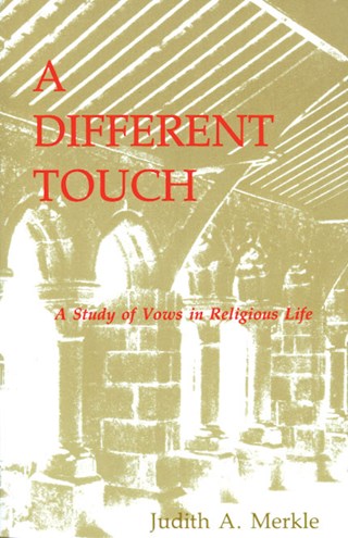 A Different Touch: A Study of Vows in Religious Life