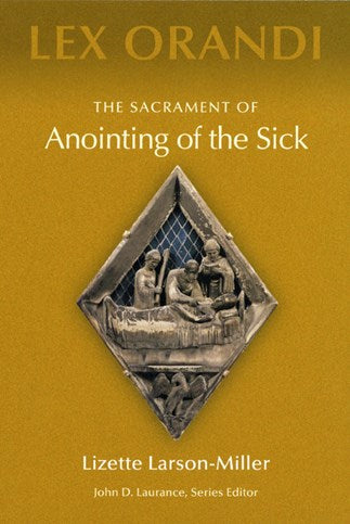 The Sacrament of Anointing of the Sick