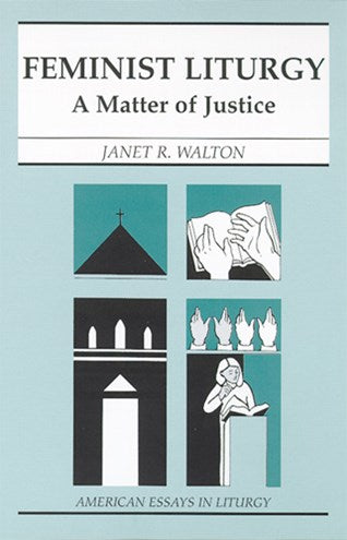 Feminist Liturgy: A Matter of Justice