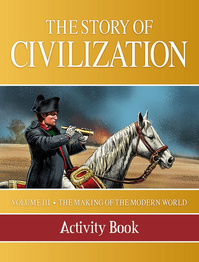 The Story of Civilization Volume 3: The Making of the Modern World (Activity Book)
