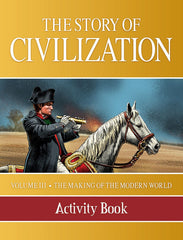 The Story of Civilization Volume 3: The Making of the Modern World (Activity Book)