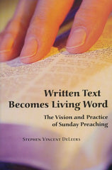 Written Text Becomes Living Word: The Vision and Practice of Sunday Preaching