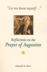 Let Me Know Myself...: Reflections on the Prayer of Augustine