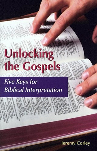 Unlocking the Gospels: Five Keys for Biblical Interpretation