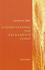 Understanding The Sacraments Today