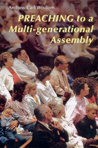 Preaching to a Multi-Generational Assembly
