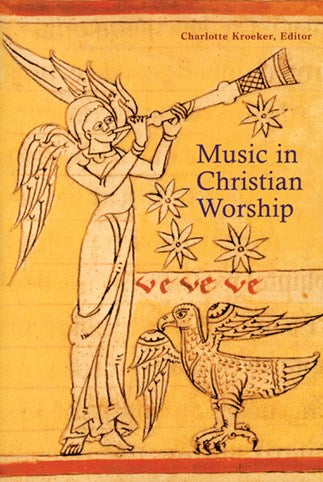 Music In Christian Worship: At the Service of the Liturgy