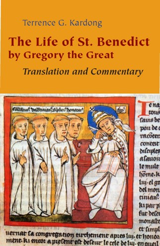 The Life of St. Benedict By Gregory the Great: Translation and Commentary