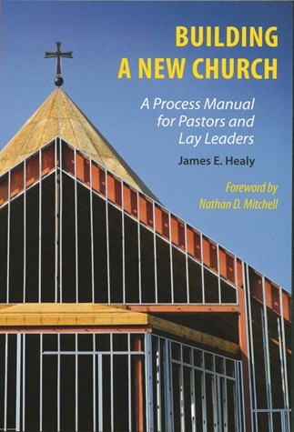Building a New Church: A Process Manual for Pastors and Lay Leaders