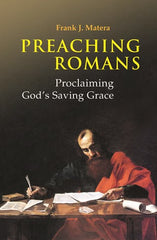 Preaching Romans: Proclaiming God's Saving Grace