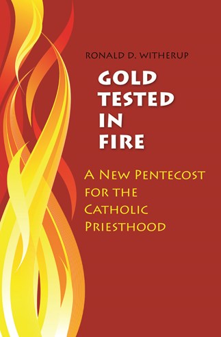 Gold Tested in Fire: A New Pentecost for the Catholic Priesthood