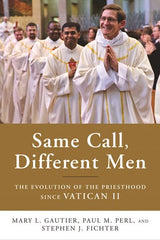 Same Call, Different Men: The Evolution of the Priesthood since Vatican II