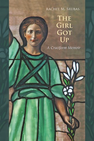 The Girl Got Up: A Cruciform Memoir