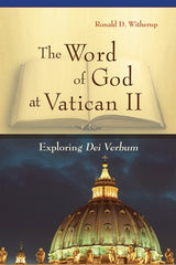 The Word of God at Vatican II: Exploring Dei Verbum