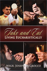 Take And Eat: Living Eucharistically