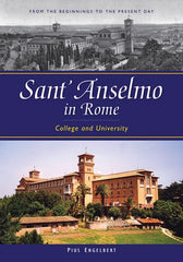 Sant'Anselmo in Rome: College and University; From the Beginnings to the Present Day