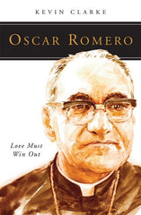 Oscar Romero: Love Must Win Out