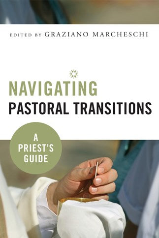 Navigating Pastoral Transitions: A Priest's Guide