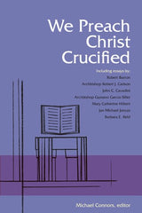 We Preach Christ Crucified