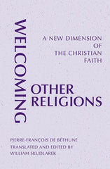 Welcoming Other Religions: A New Dimension of the Christian Faith