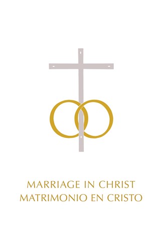 Marriage in Christ/Matrimonio del Cristo: Bilingual Edition/ Edición Bilingüe